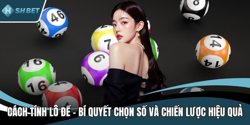 Cách tính lô đề