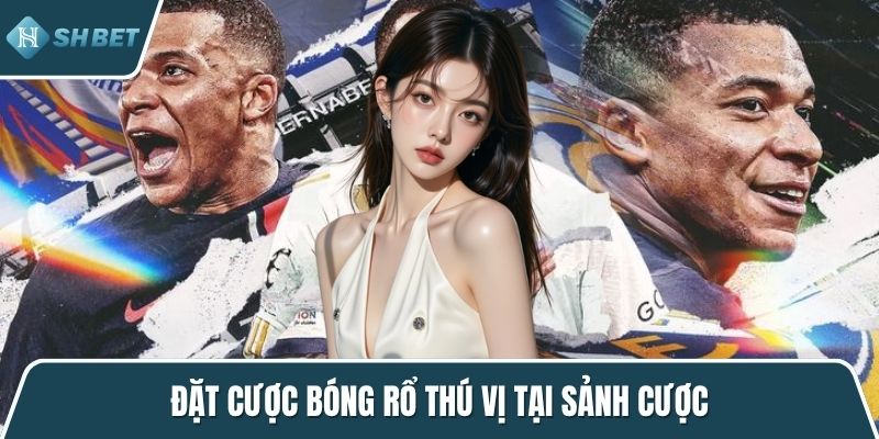 Đặt cược bóng rổ thú vị tại sảnh cược