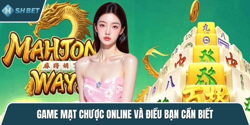 Game mạt chược online và điều bạn cần biết
