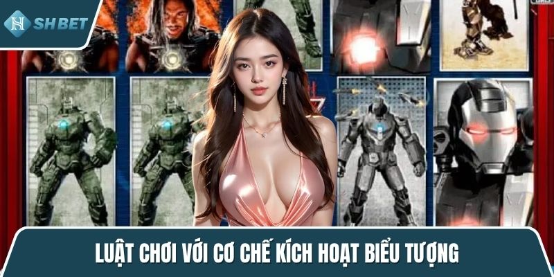 Luật chơi với cơ chế kích hoạt biểu tượng
