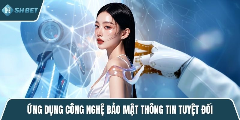 Ứng dụng công nghệ bảo mật thông tin tuyệt đối