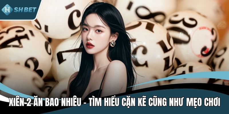 Xiên 2 ăn bao nhiêu